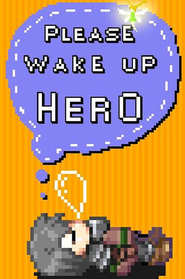 game pic for Please wake up, hero